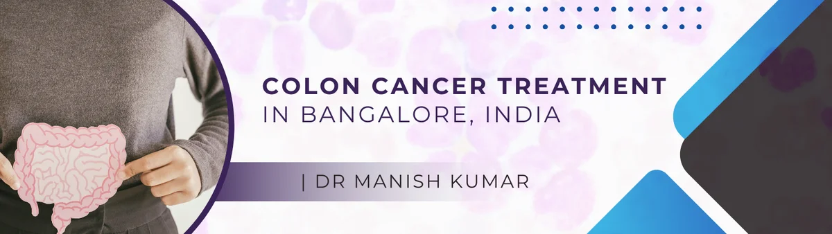 Colon Cancer Treatment in Bangalore